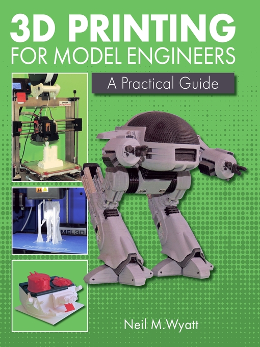 Title details for 3D Printing for Model Engineers by Neil Wyatt - Available